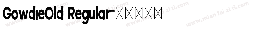 GowdieOld Regular字体转换